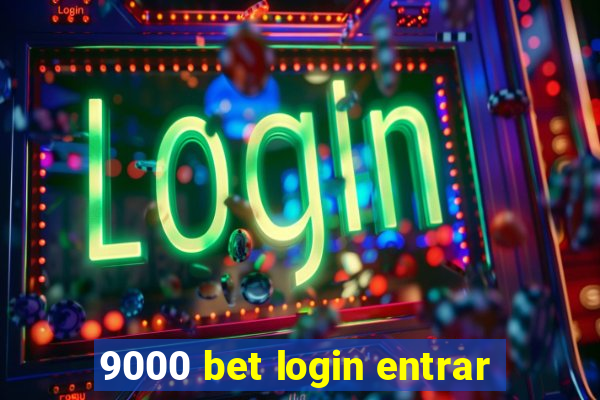 9000 bet login entrar